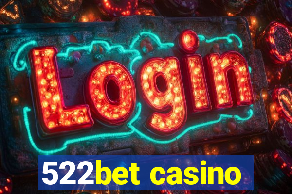 522bet casino